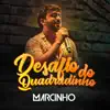 Marcinho - Desafio do Quadradinho - Single
