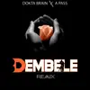 Dokta Brain & A Pass - Dembele (Remix) - Single
